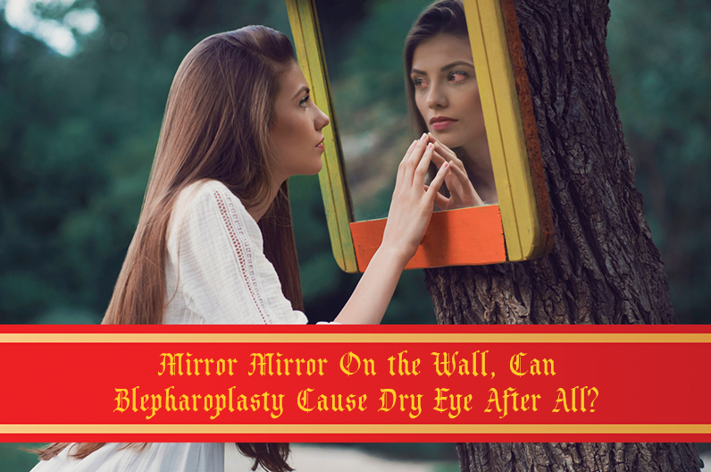 Dry Eyes after Blepharoplasty are Common
